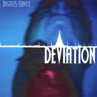 Degrees Of Sanity : Deviation